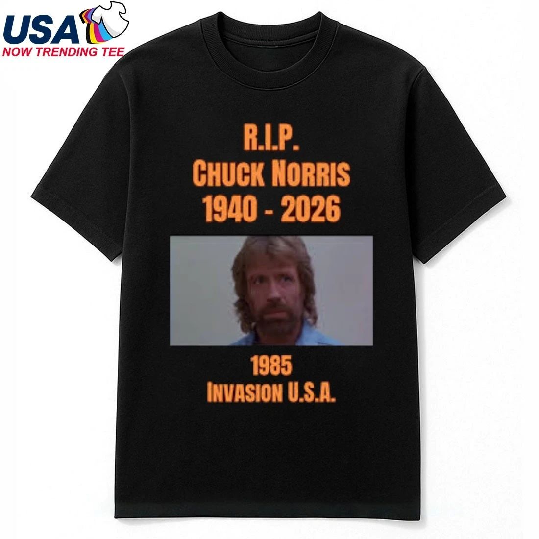 RIp Chuck Norris 1940-2026 Invasion USA 1985 Shirt