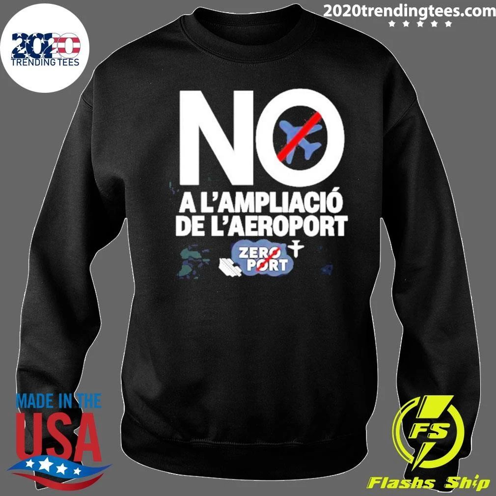 No A L’ampliació De L’aeroport Zero Port Shirt