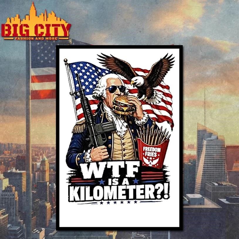 Wtf Is A Kilometer George Washington Cheeseburger Ar 15 Shirt