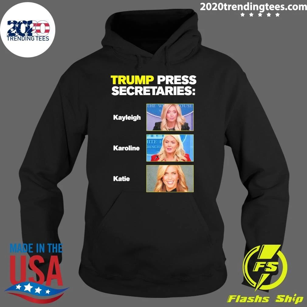 Trump Press Secretaries Kayleigh, Karoline, and Katie Shirt