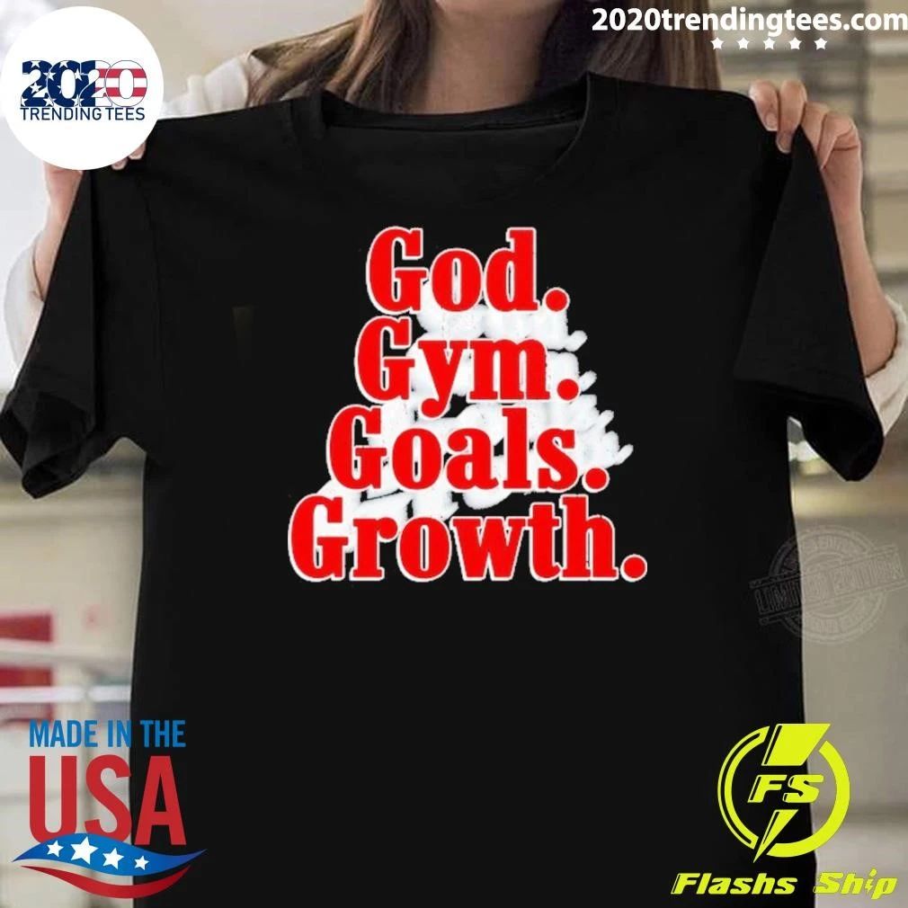 God Gym Goals Growth Shirt
