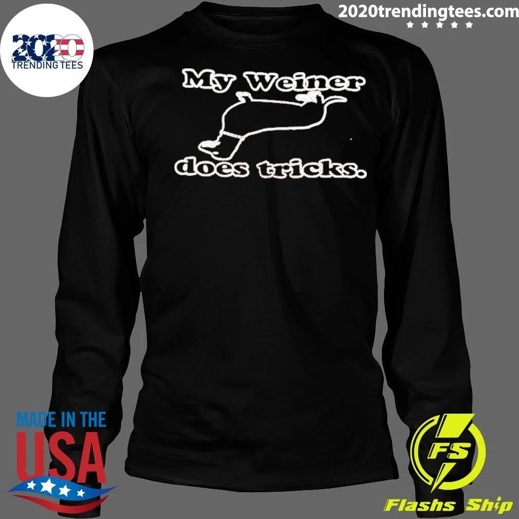 My Weiner Does Tricks Dachshund Wiener Dog Shirt