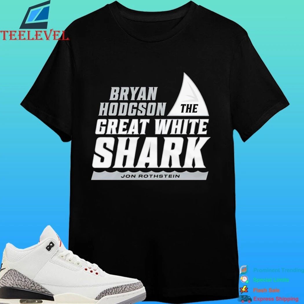 Bryan Hodgson The Great White Shark Jon Rothstein Shirt