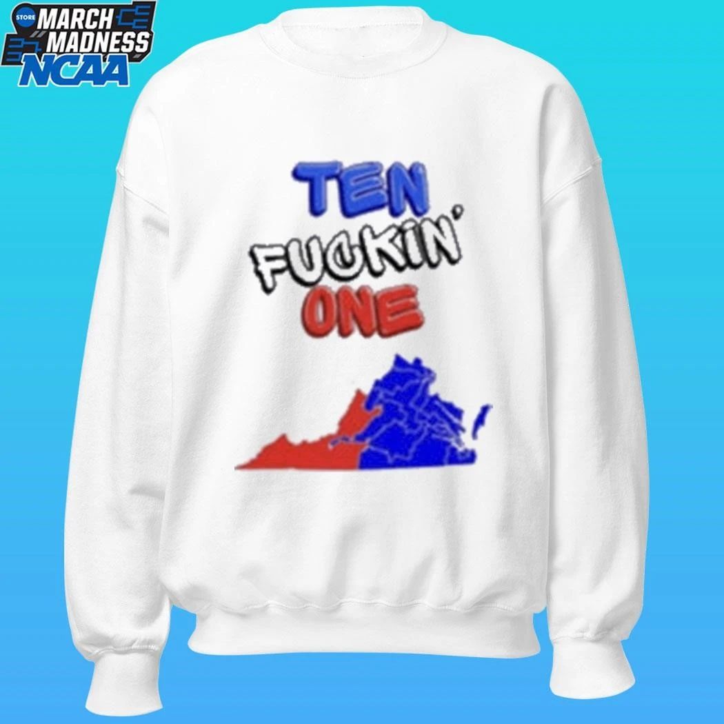 Ten Fuckin One Shirt