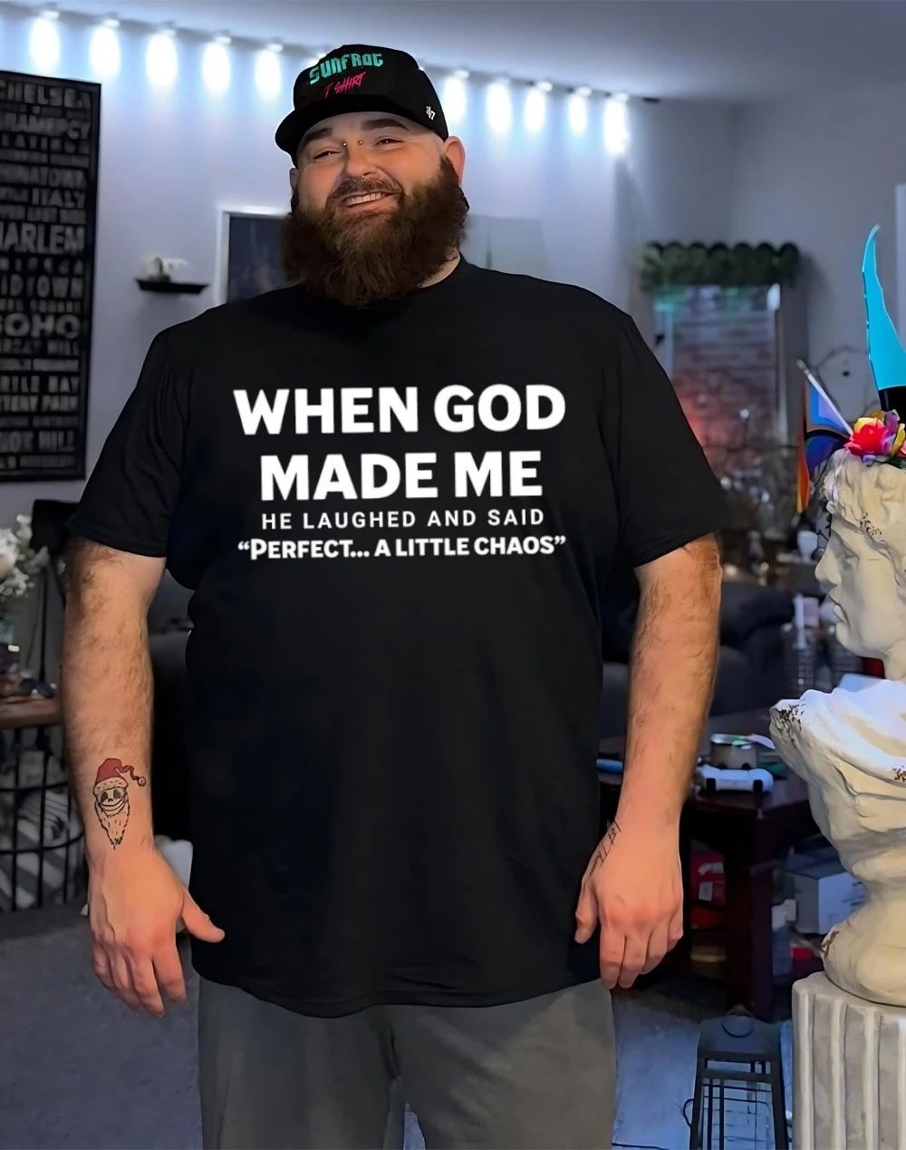When god made me he laughed and said perfect a little chaos shirt