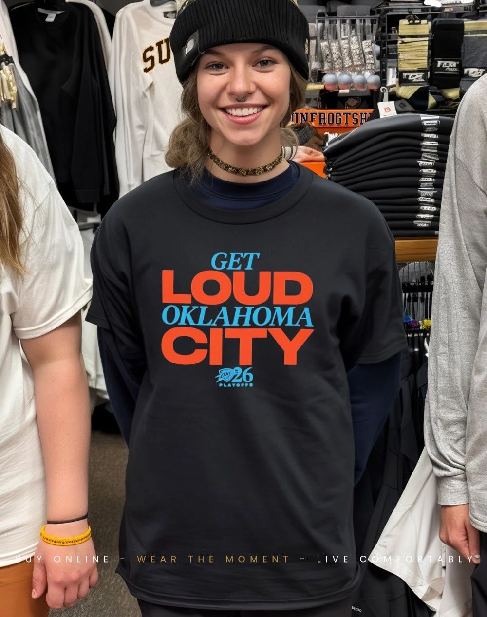 Get Loud Oklahoma City Playoffs Shirt