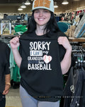 Sorry I Can’t My Grandson Has Baseball Shirt