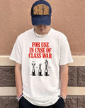 For use in case of class war shirt