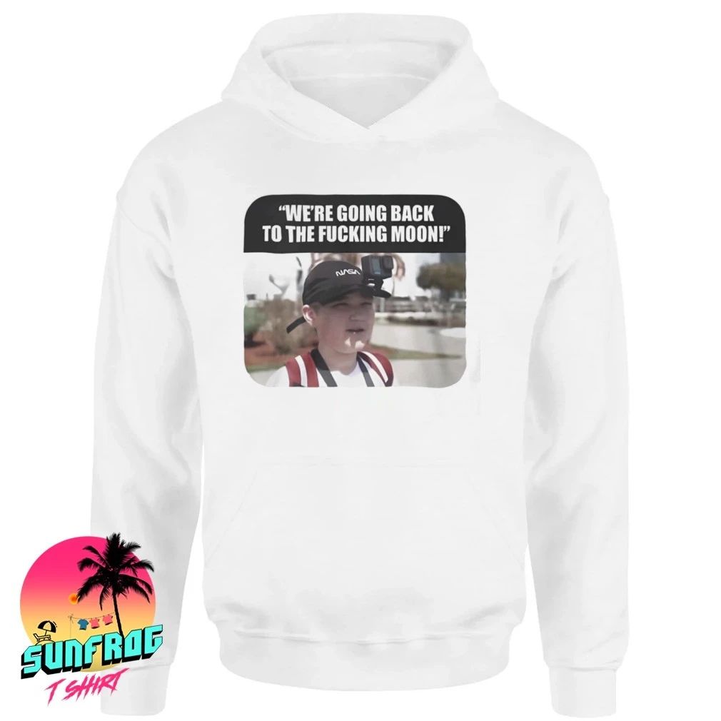We are going back to the fucking moon NASA shirt