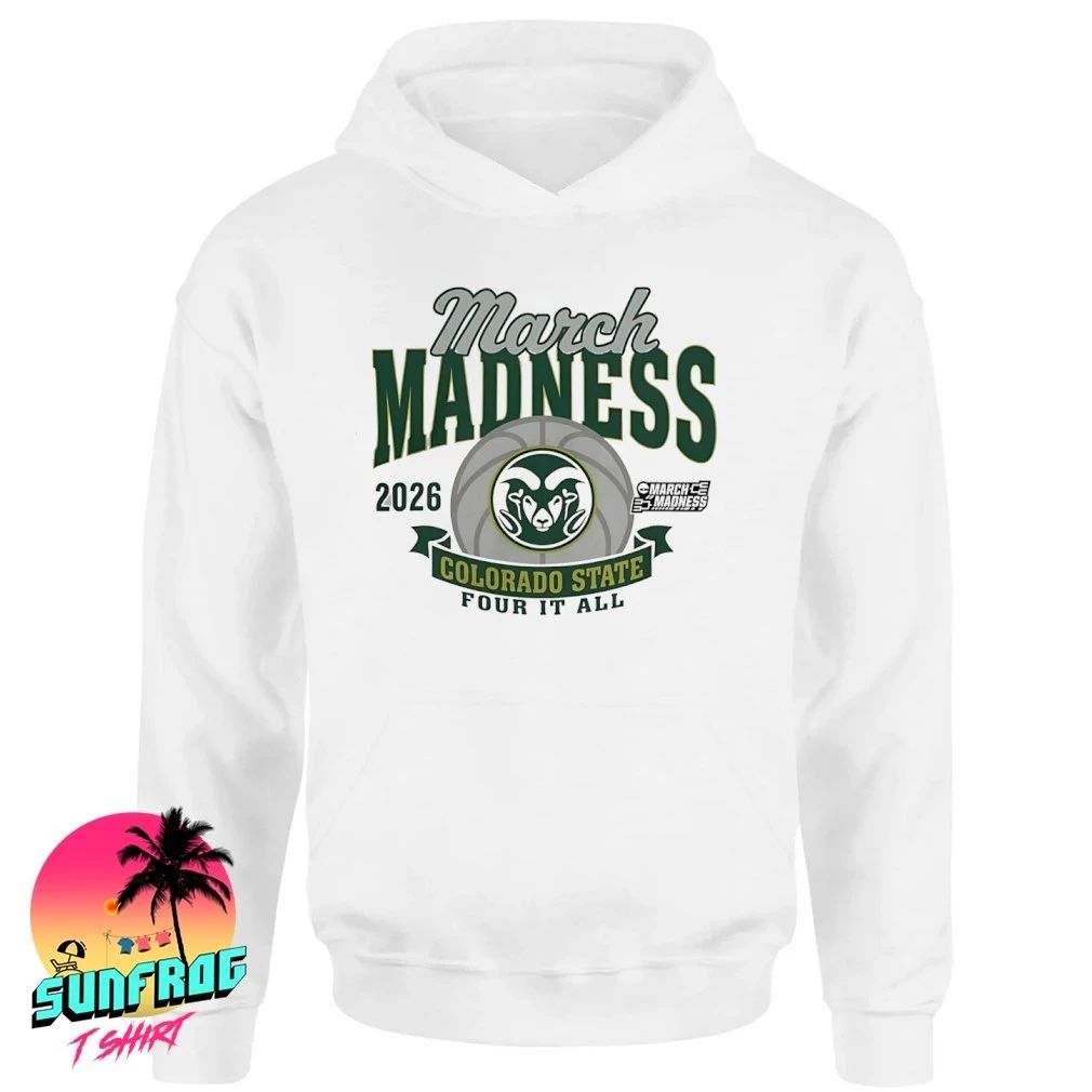 2026 March Madness Bound Colorado State Rams Women’s Basketball Four It All shirt