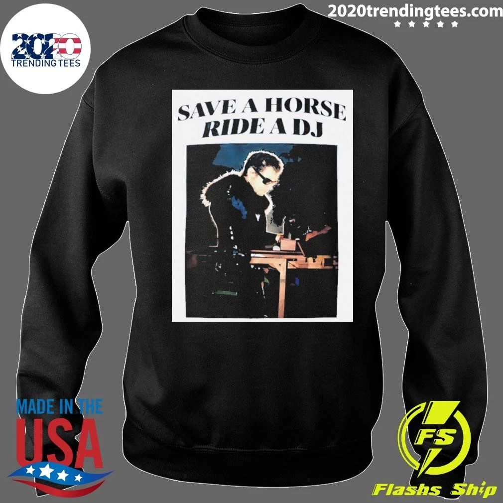 Save A Horse Ride A Dj Shirt