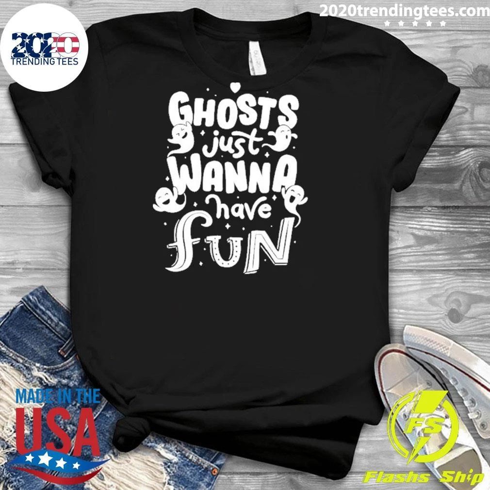 Ghosts Just Wanna Have Fun 2026 Halloween Shirt