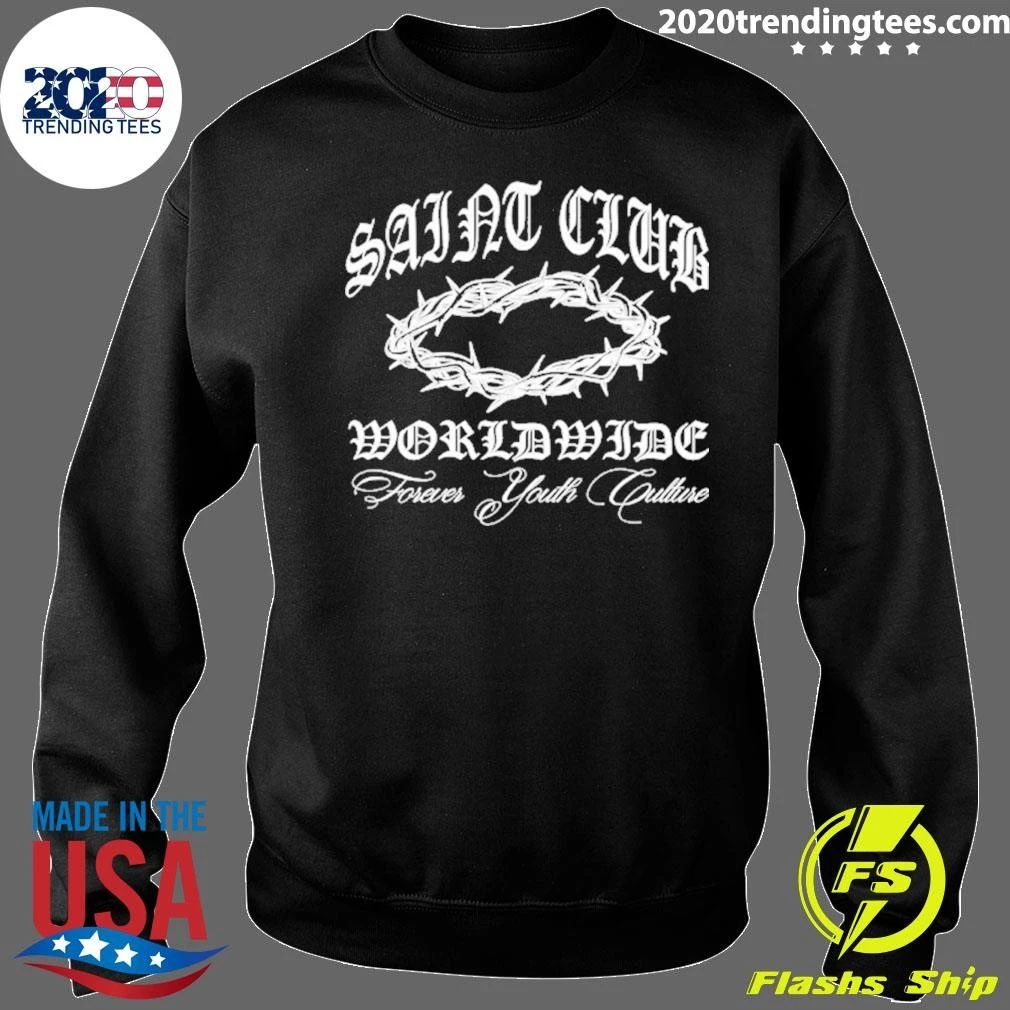 Saint Club Worldwide Forever Youth Culture Shirt