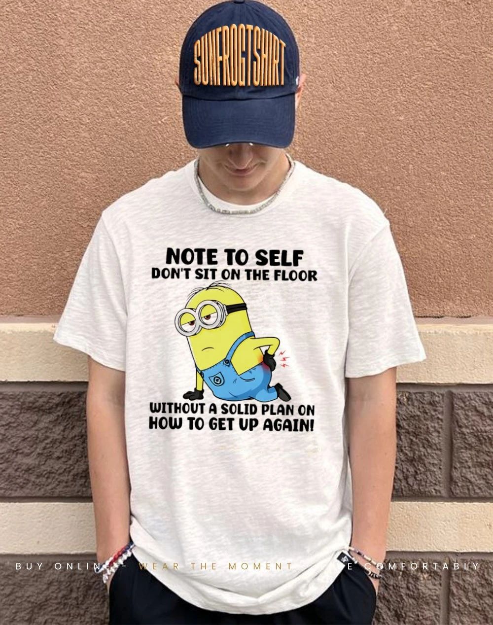 Note to self don’t sit on the floor without a solid plan on how to get up again Minion shirt
