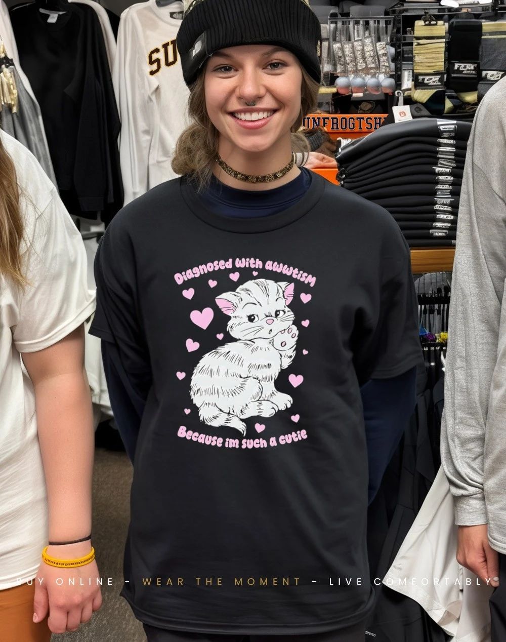Diagnosed with awwtism because I’m such a cutie Cat shirt