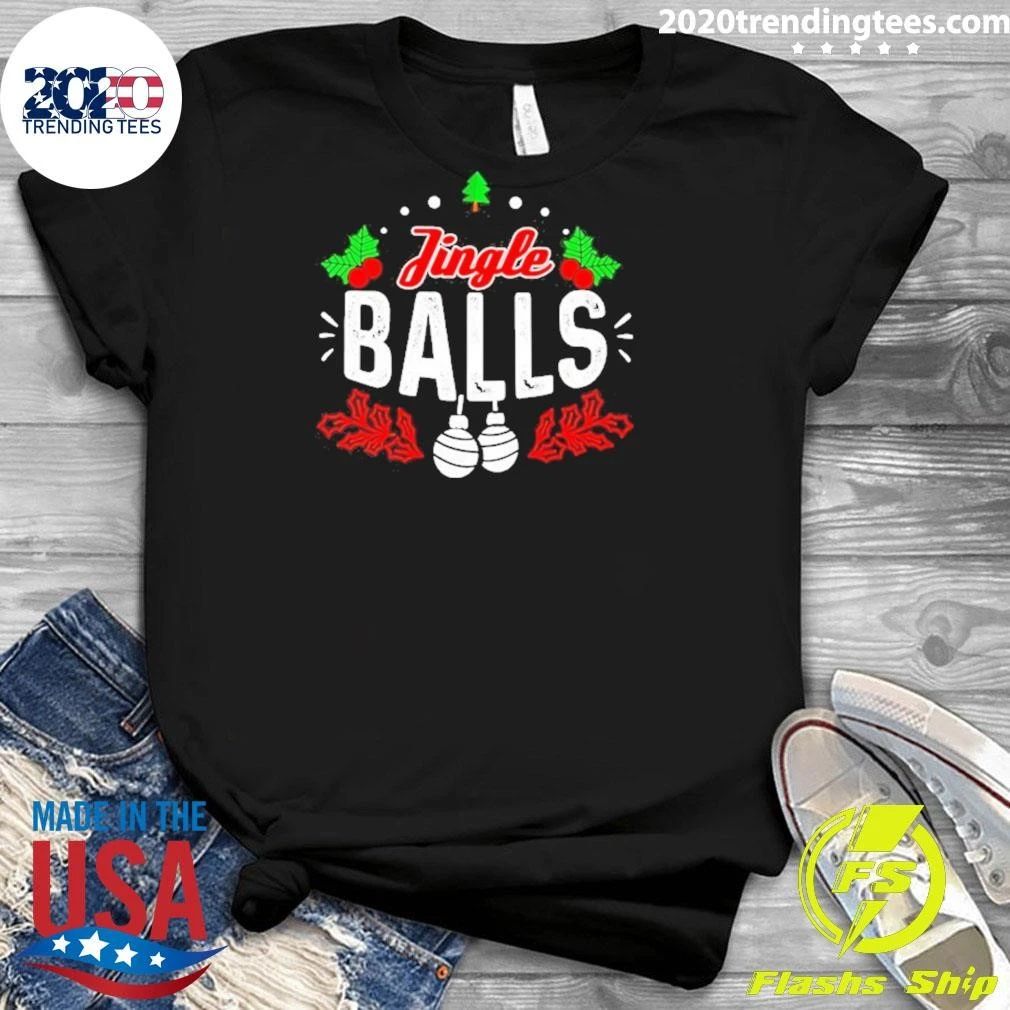 Jingle Balls Funny Christmas Holiday Humor Shirt