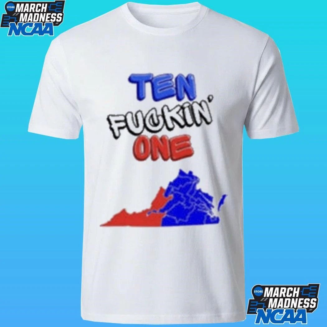 Ten Fuckin One Shirt