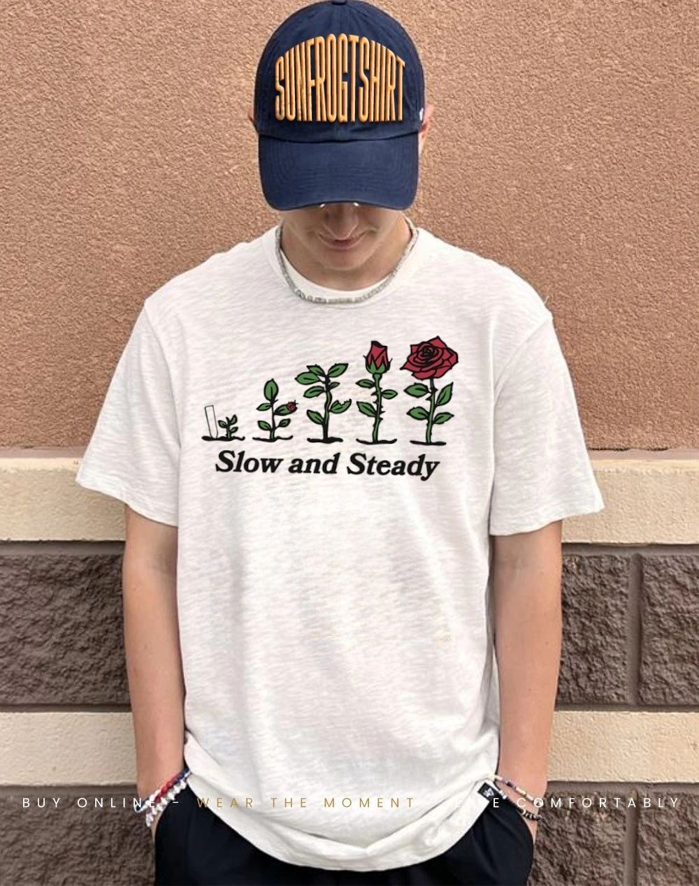 Rose growing slow and steady shirt