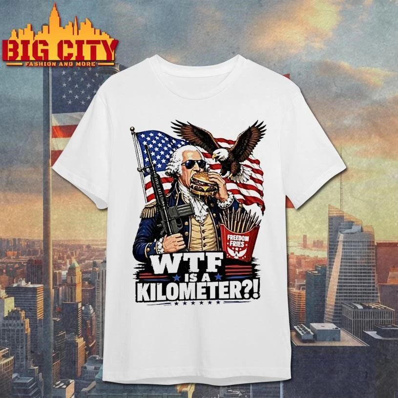 Wtf Is A Kilometer George Washington Cheeseburger Ar 15 Shirt