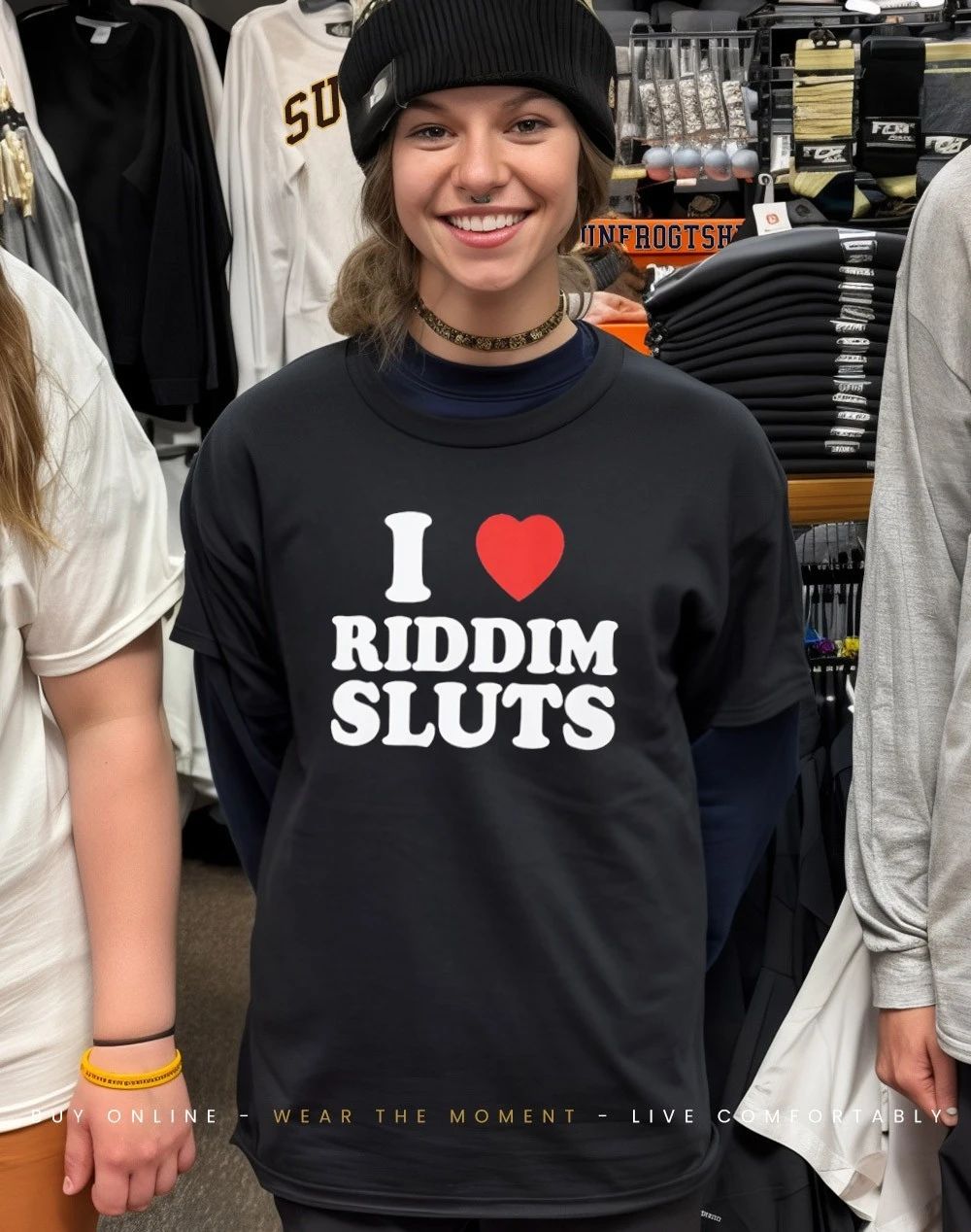 I Love Riddim Sluts Shirt
