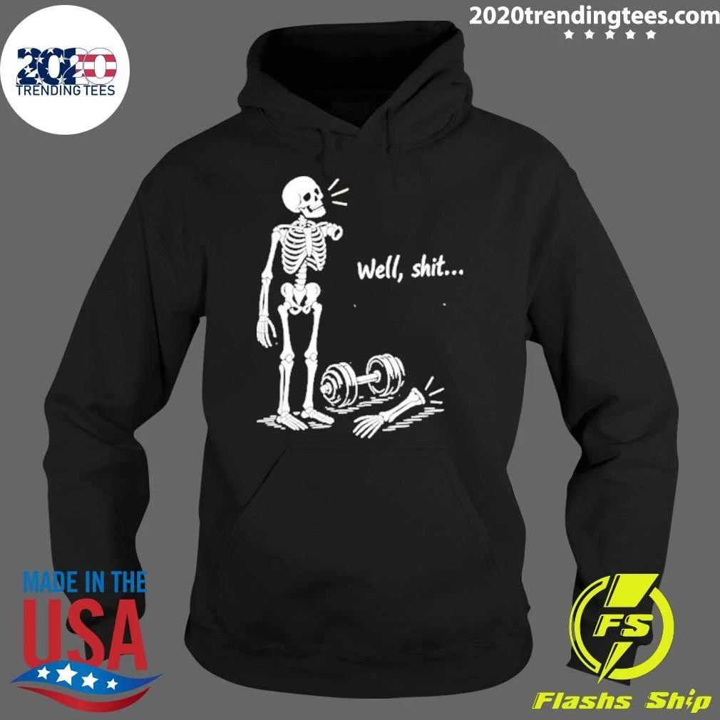 Well Shit Skeleton With Dumbbell Gym Shirt