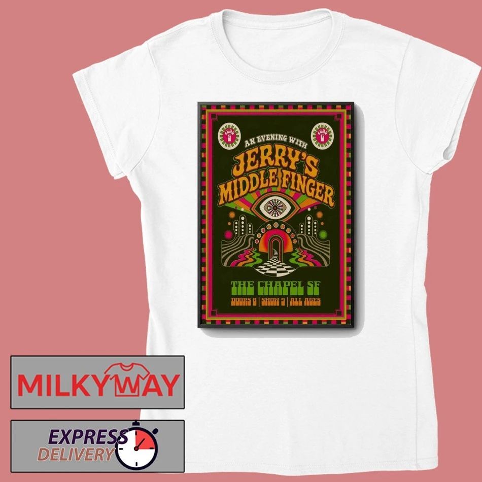Jerry’s Middle Finger The Chapel in San Francisco CA Jun 5-6 2026 Poster shirt