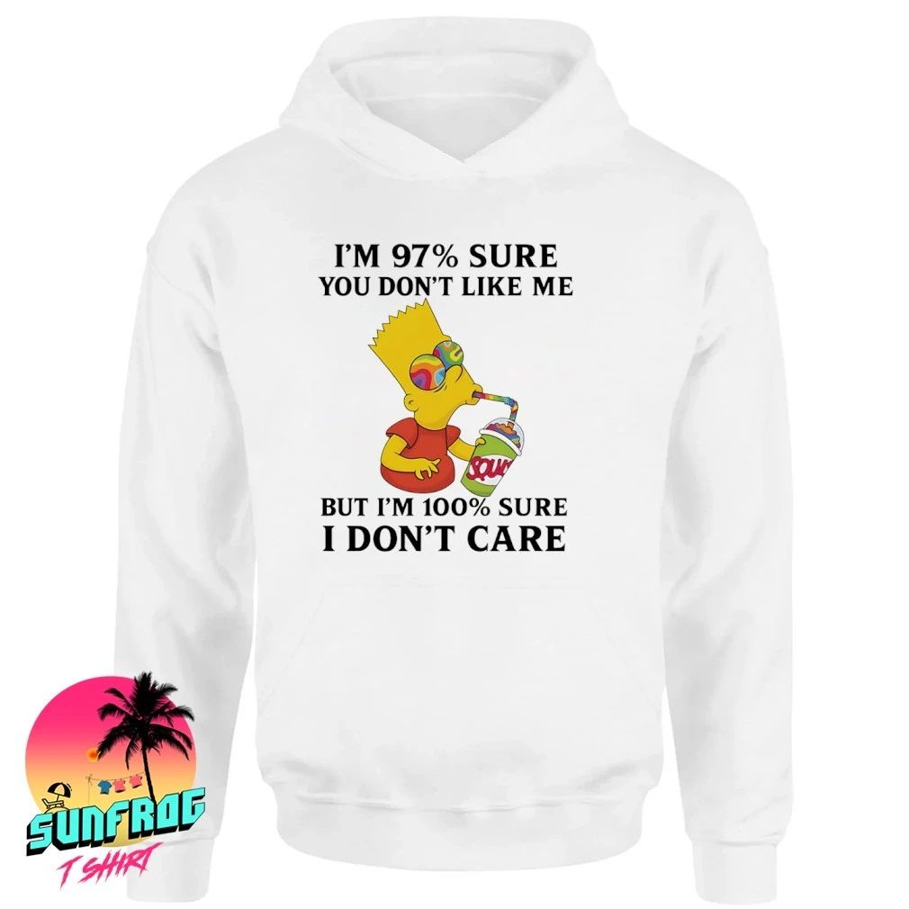 Simpsons I’m 97 sure you don’t like me but I’m 100 sure I don’t care shirt