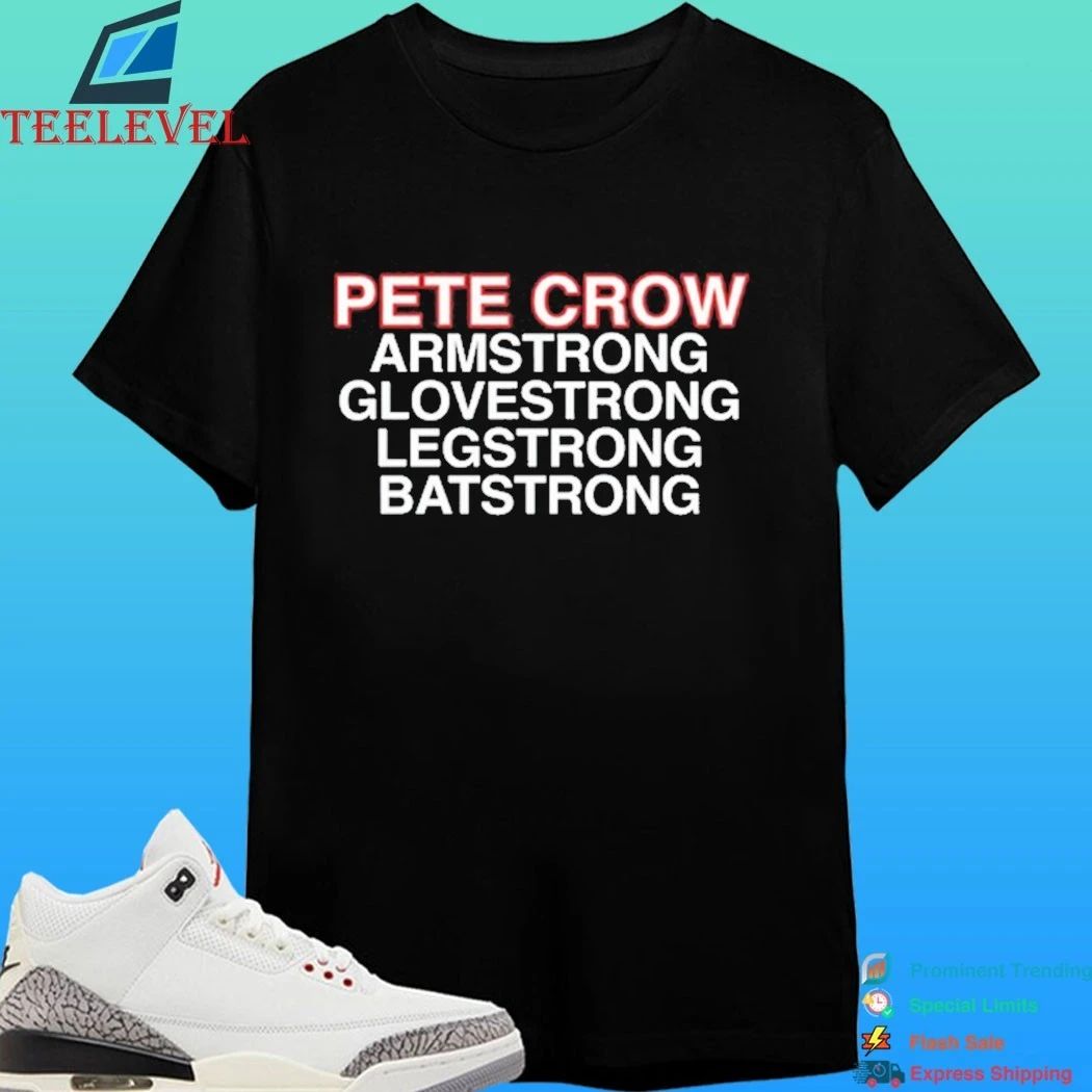 Pete Crow Armstrong Glovestrong Batstrong Legstrong Shirt