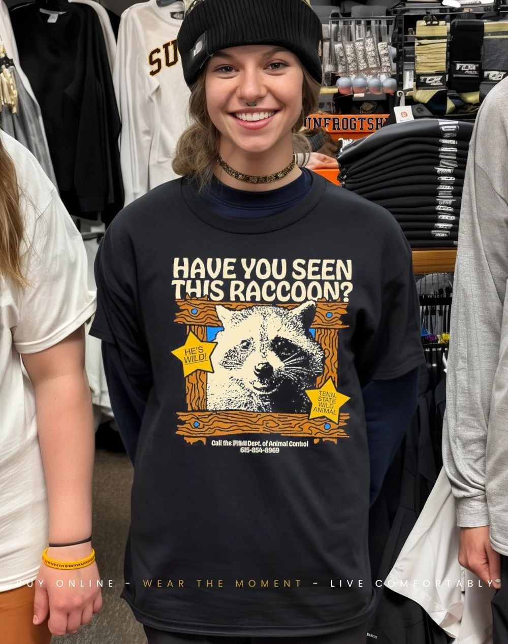 Have you seen this raccoon he’s wild Tenn State wild animal shirt