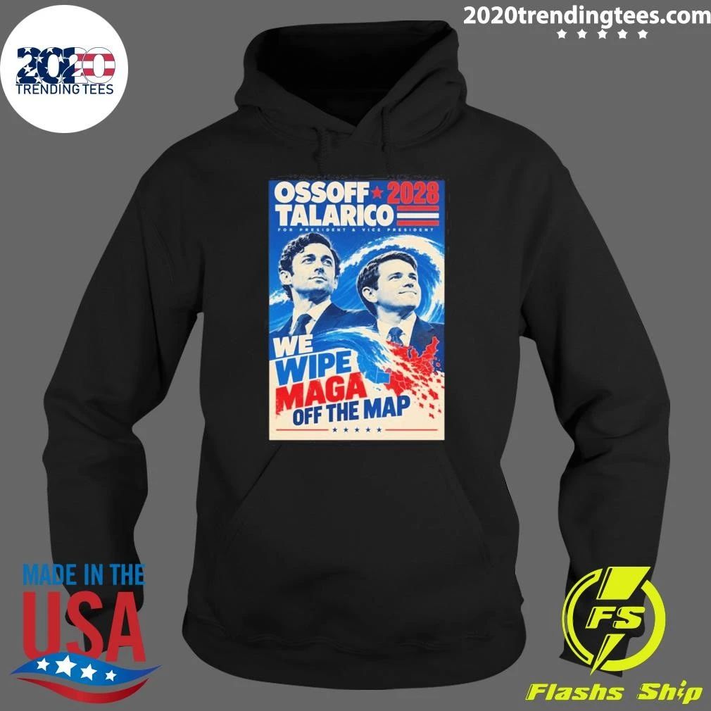 Ossoff Talarico 2028 We Wipe Maga Off The Map Shirt
