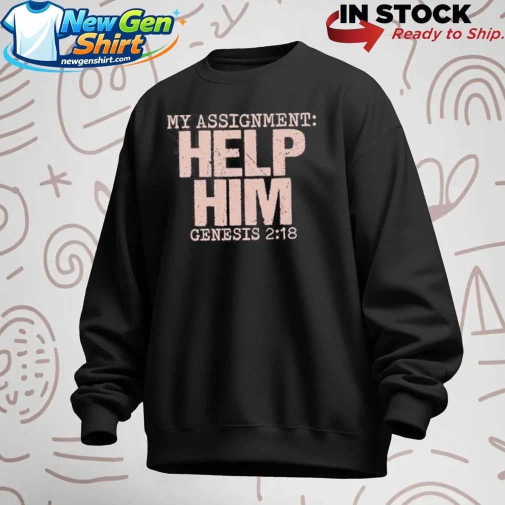 My Assignment Help Him Genesis 2 18 Christian Faith Shirt