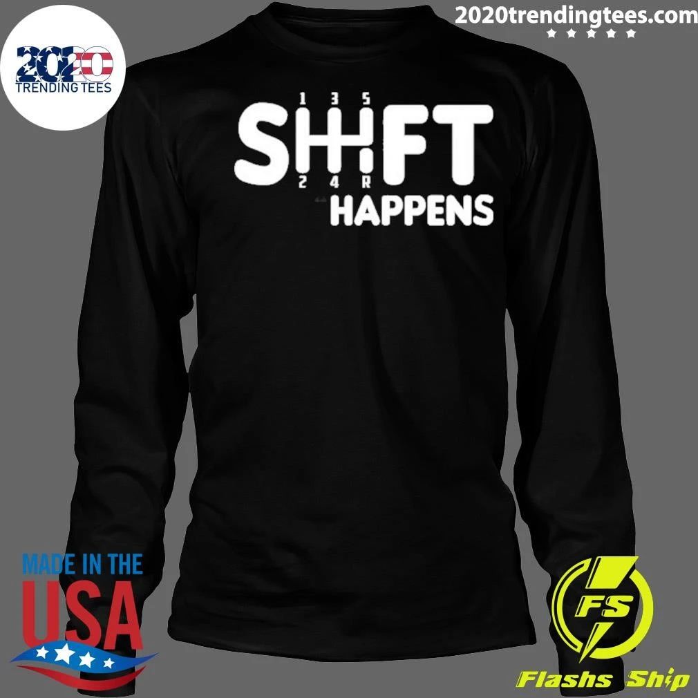 Shift Happens Manual Transmission Car Gearbox Shirt