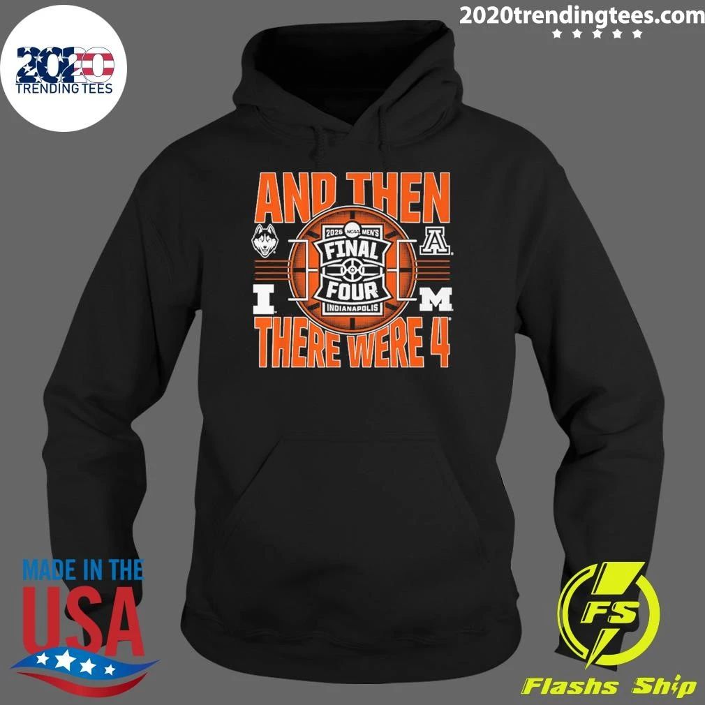 NCAA Men’s Final Four 2026 And Then There Were Four UConn Huskies, Illinois Fighting Illini, Arizona Wildcats and Michigan Wolverines Shirt