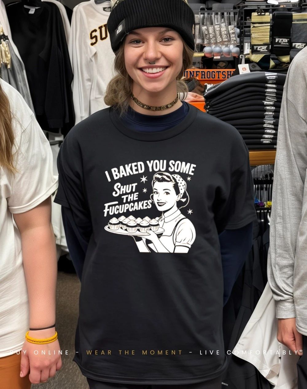 I baked you some shut the fucupcakes shirt