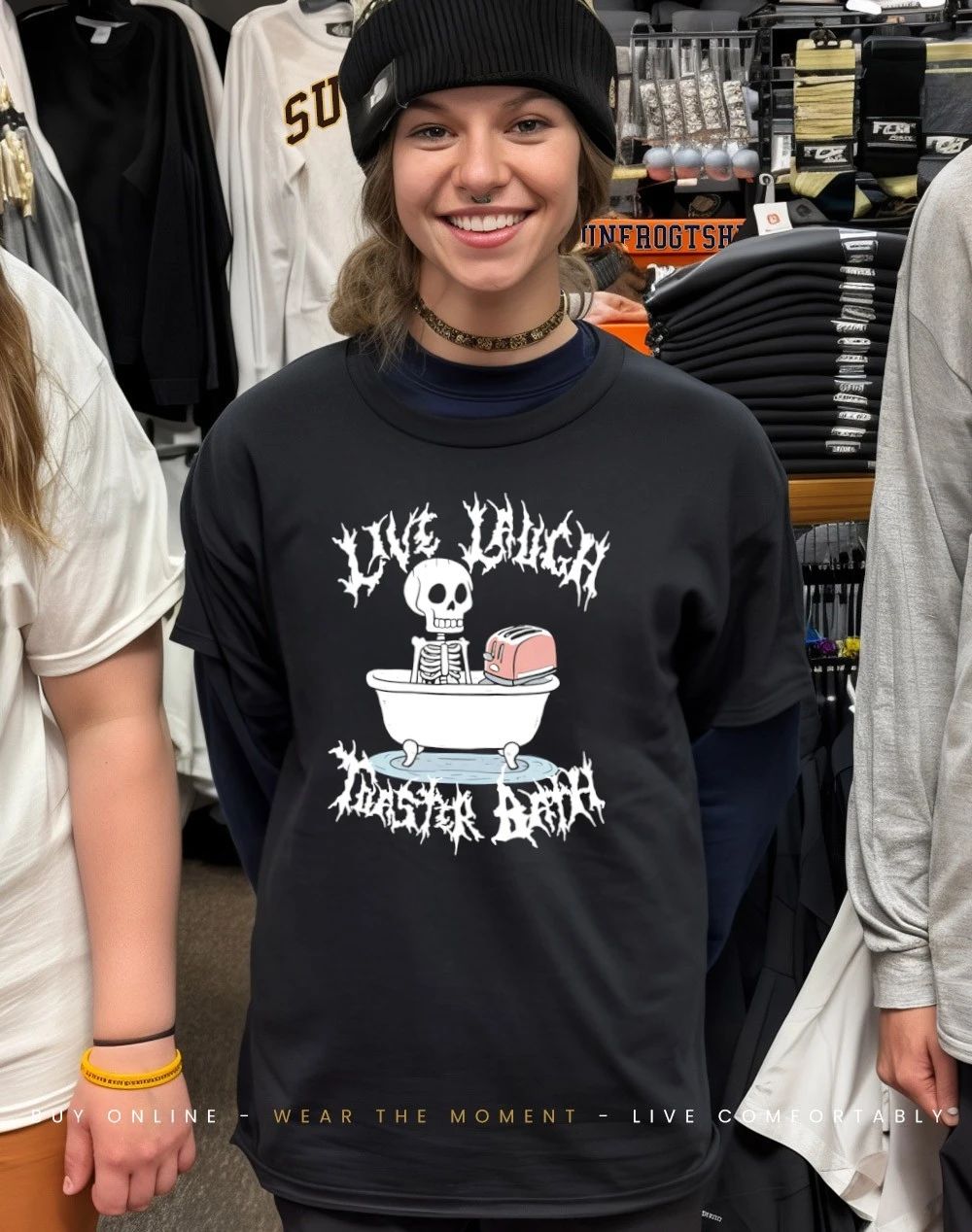 Skull live laugh toaster bath shirt