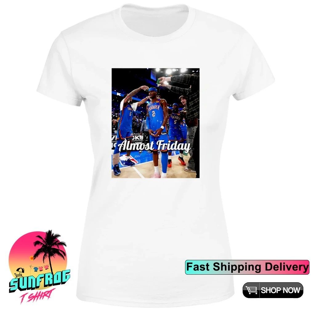 Almost Friday SGA Postgame OKC Thunders shirt