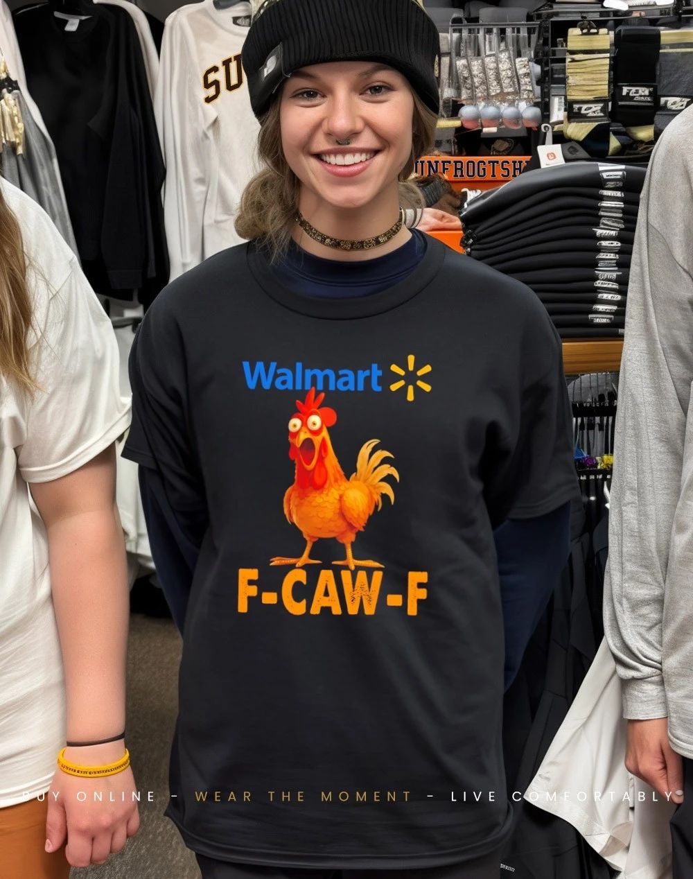 Walmart F-CAW-F Chicken funny shirt