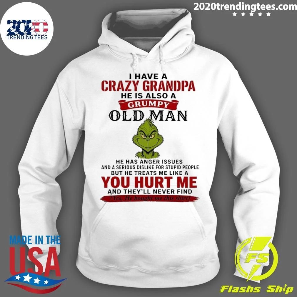 Grumpy Old Man Crazy Grandpa Grinch Quote Shirt
