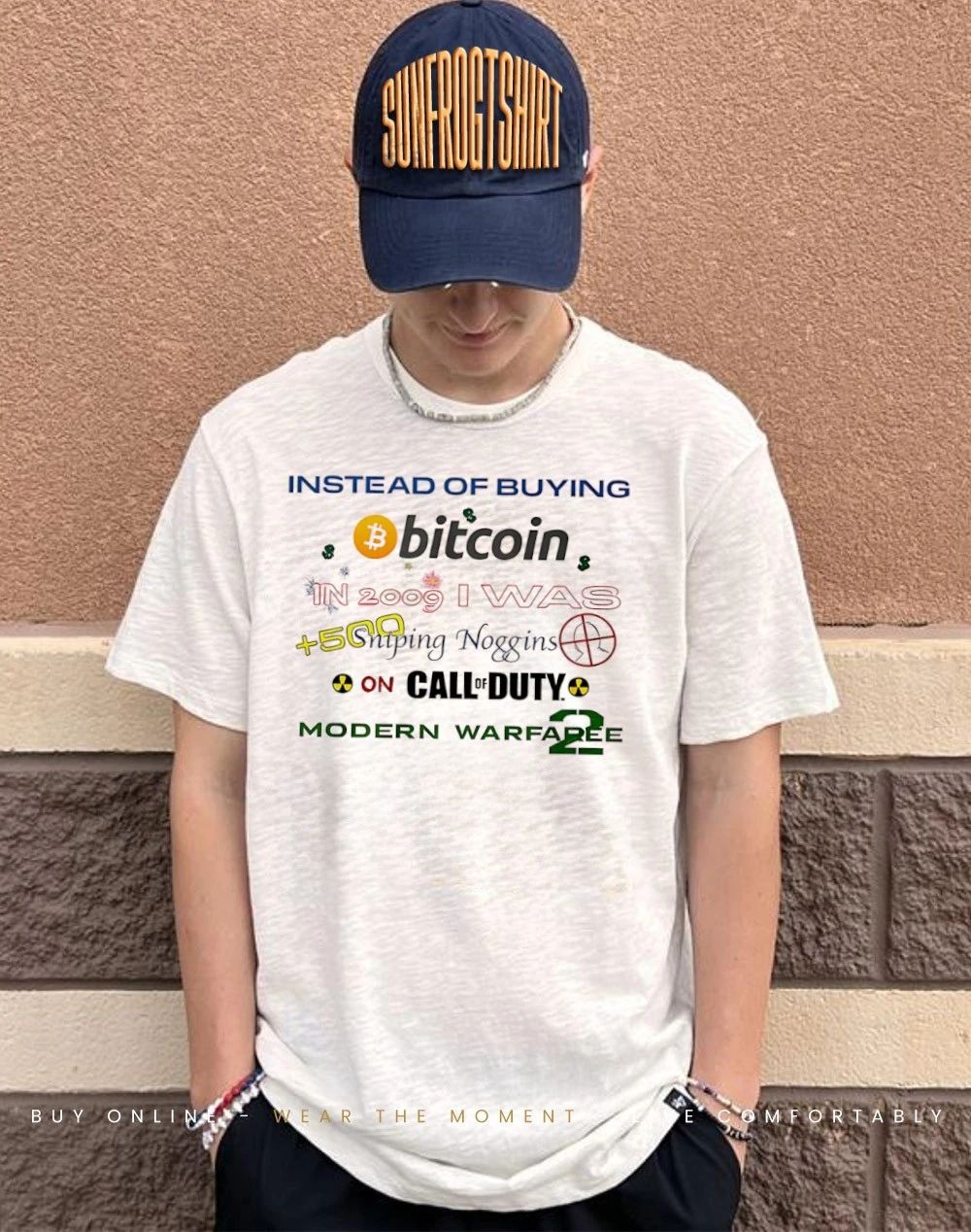 Instead of buying bitcoin in 2009 I was 500 Sniping Noggins on call of Duty shirt