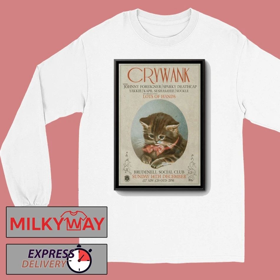Crywank In Leeds UK On Dec 14 2025 Poster shirt