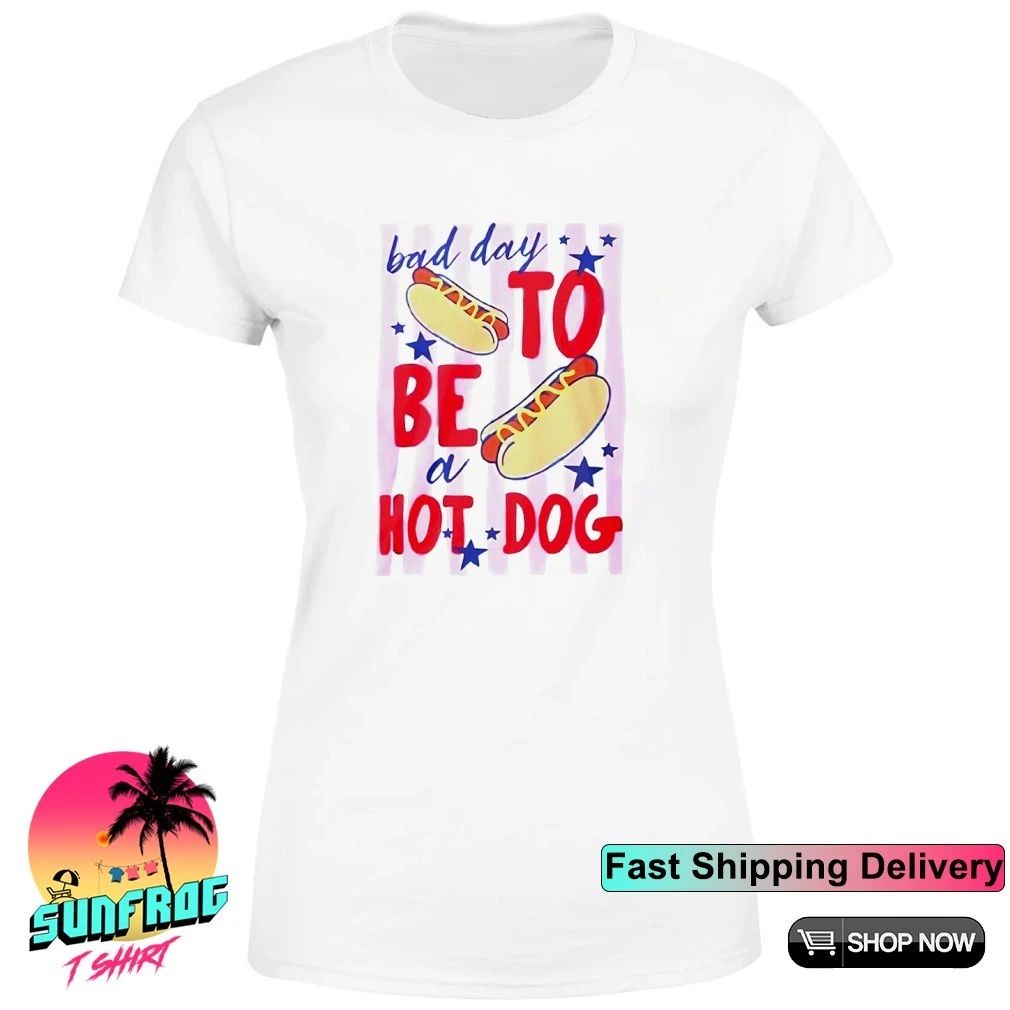 Bad Day To Be A Hot Dog Funny 4th Of July shirt