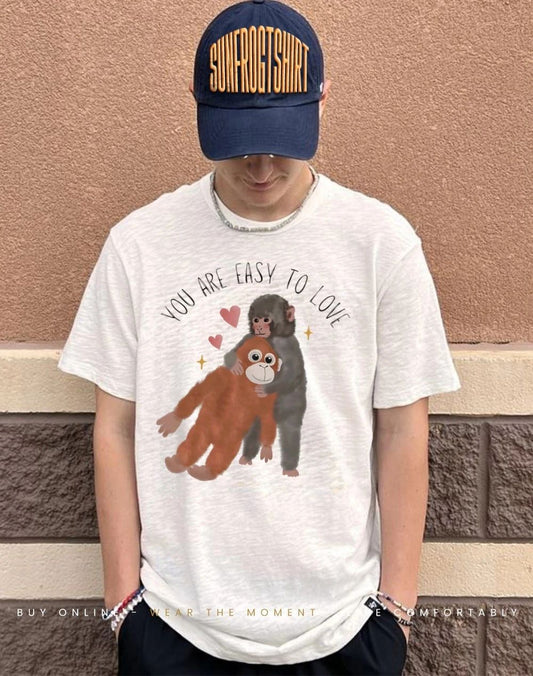 Punch Monkey you are easy to love shirt
