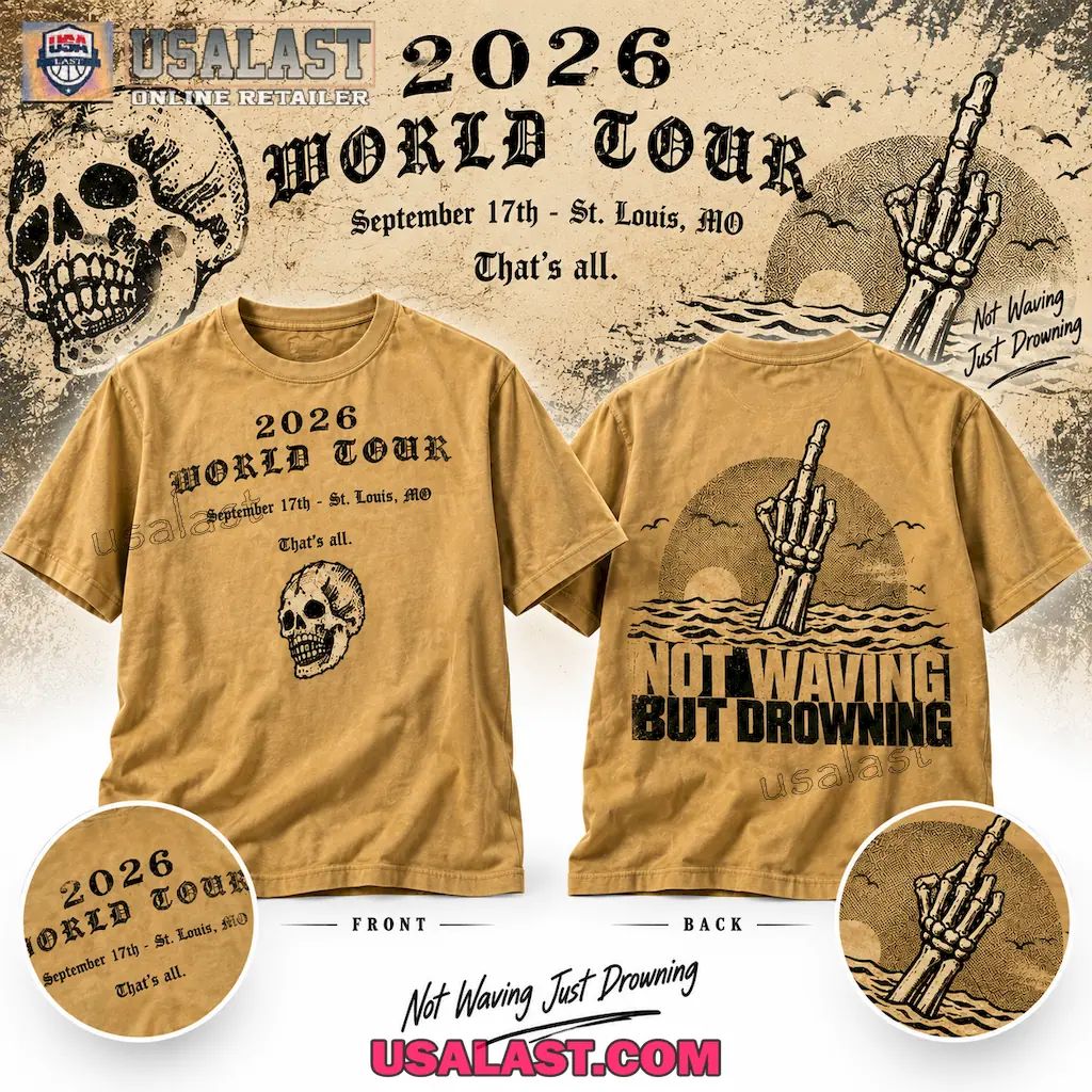 2026 World Tour St Louis Missouri Sep 17 Not Waving Just Drowning Shirt