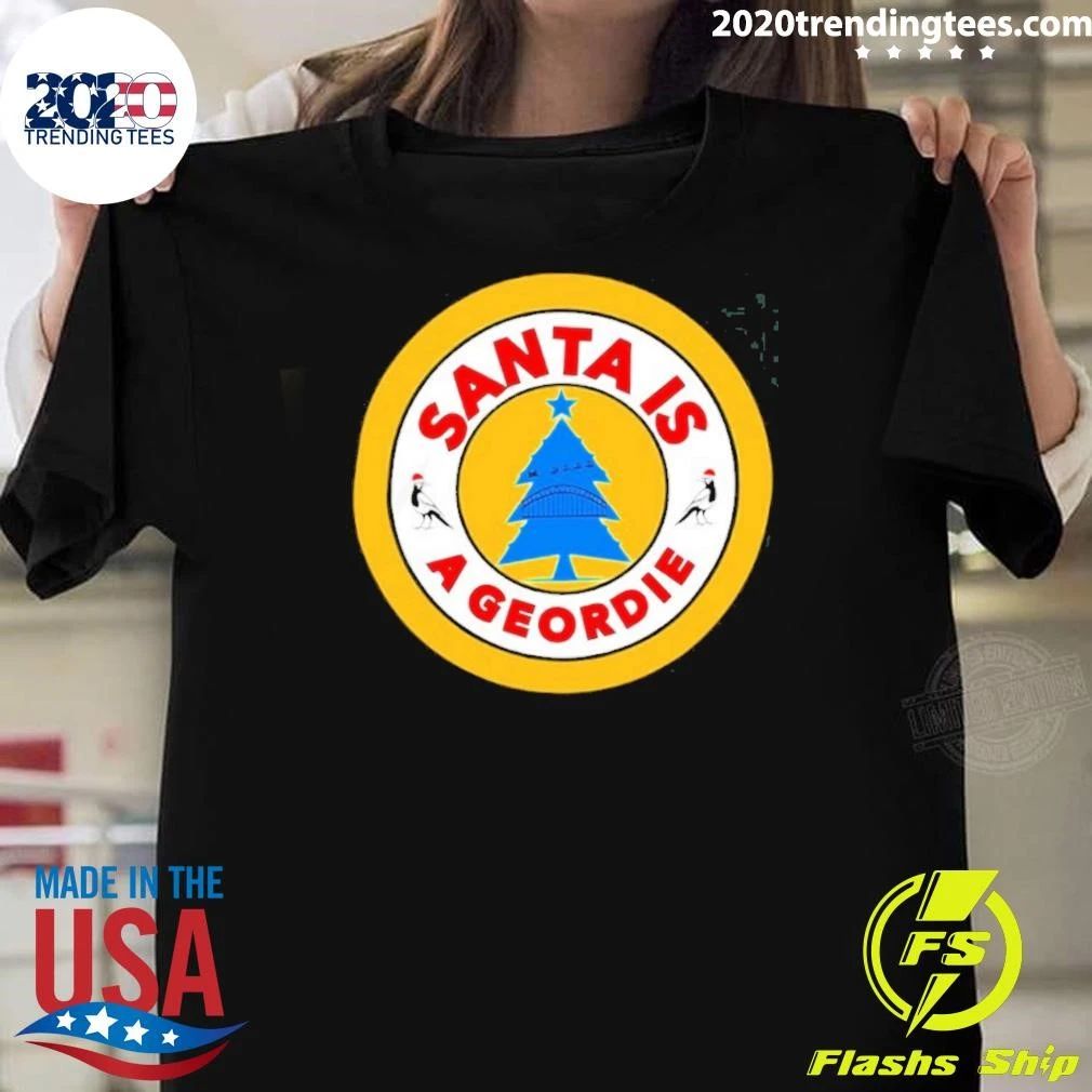 Santa Is A Geordie Christmas Shirt