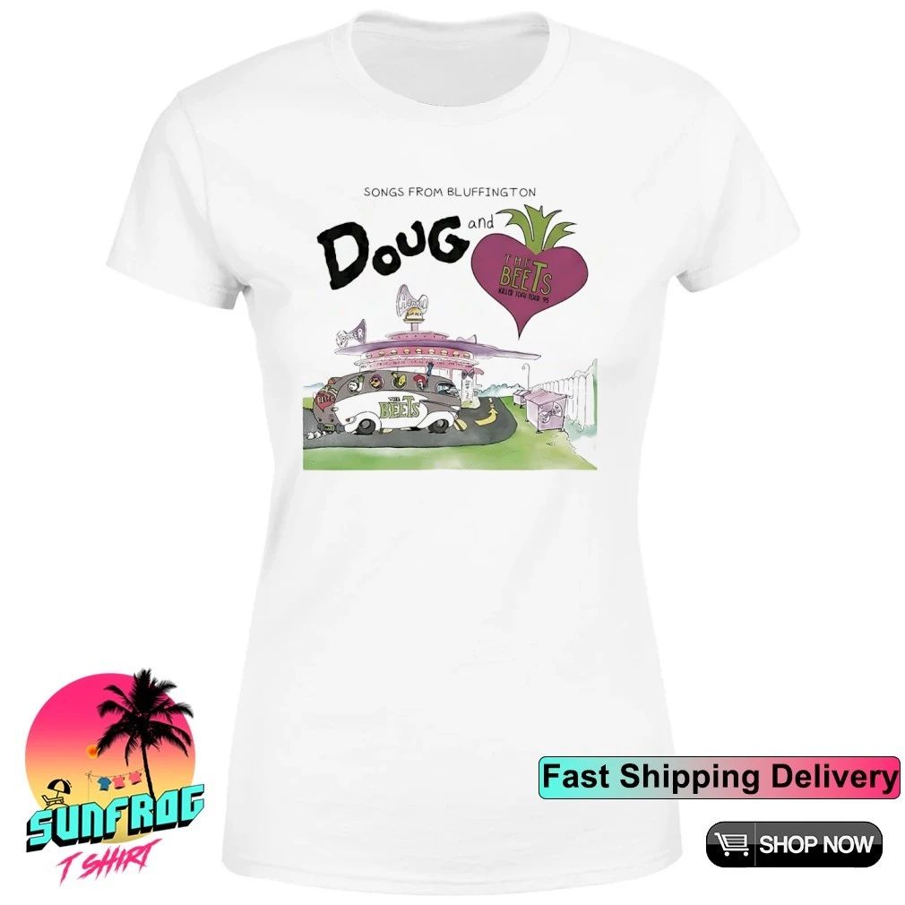 Doug and the beets killer tofu tour songs from bluffington shirt