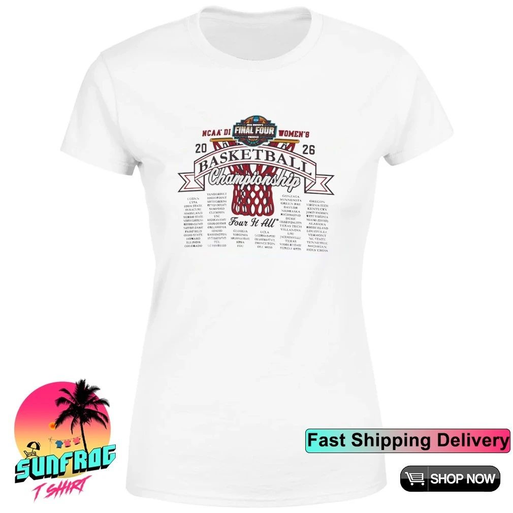 2026 NCAA DI Women’s Basketball First Four Championship Four it All shirt