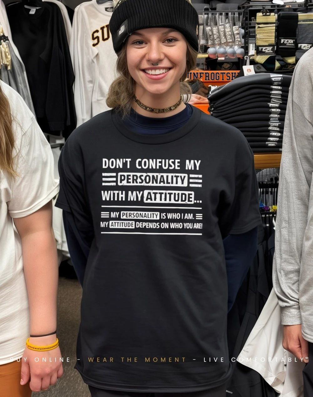 Don’t confuse my personality with my attitude my personality is who I am humor shirt