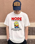 Minion Nope I can’t go to hell Santa still has a restraining order against me shirt