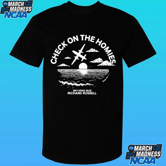 Check On The Homies Sky King 20218 Richard Russell Shirt