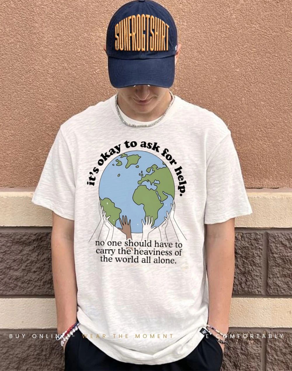 It’s okay to ask for help no one should have to carry the heaviness of the world all alone shirt